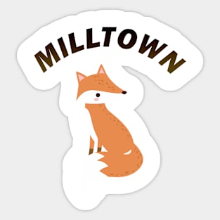 MILLTOWN FOX Sticker